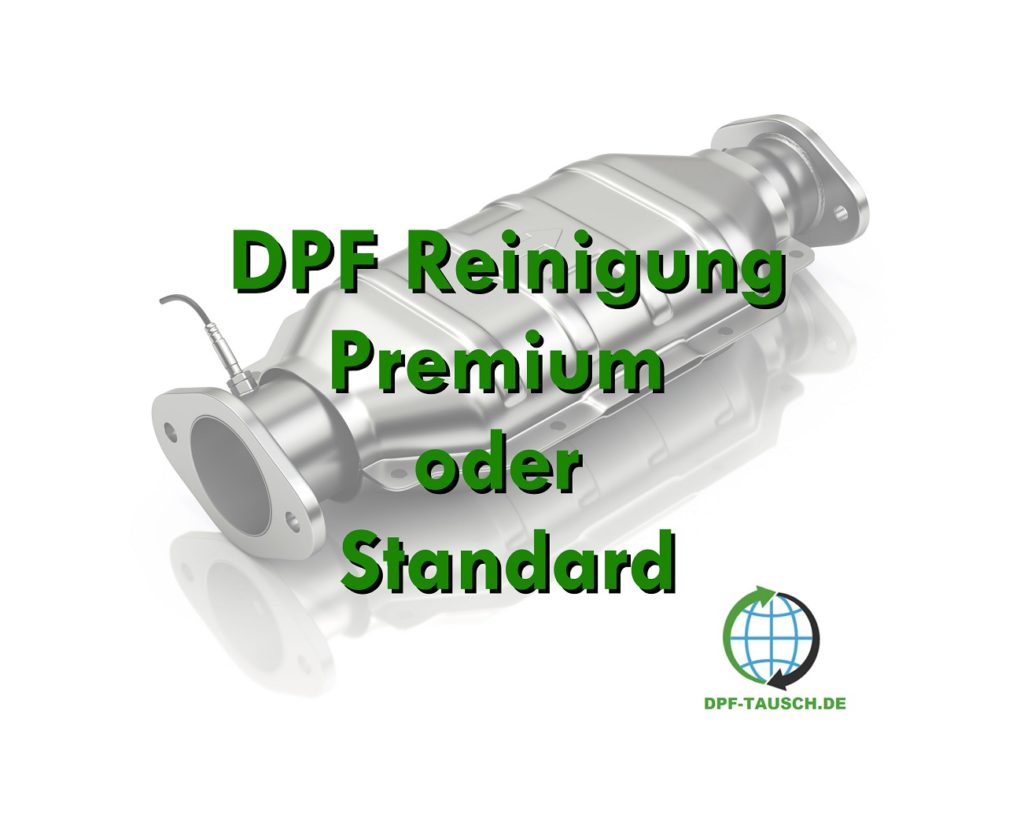 DPF Reinigung Premium oder Standard
